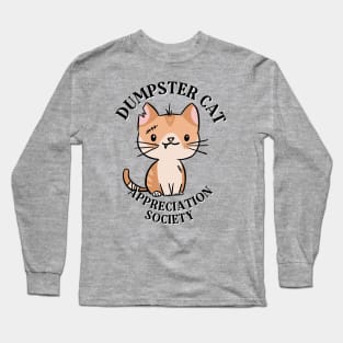 Dumpster Cat Appreciation Society Long Sleeve T-Shirt